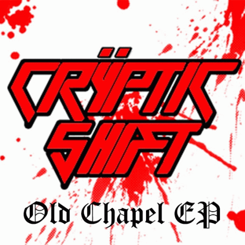 Cryptic Shift : Old Chapel Demos
